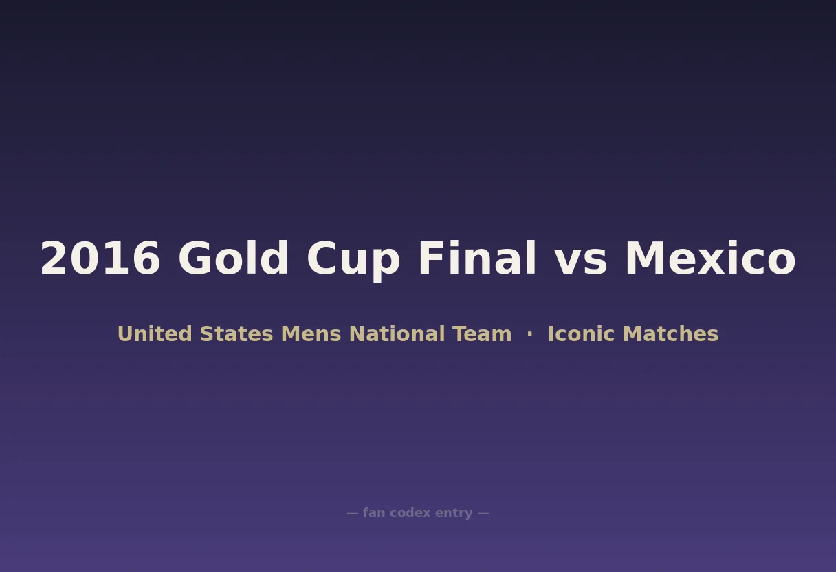 2016 Gold Cup Final vs Mexico